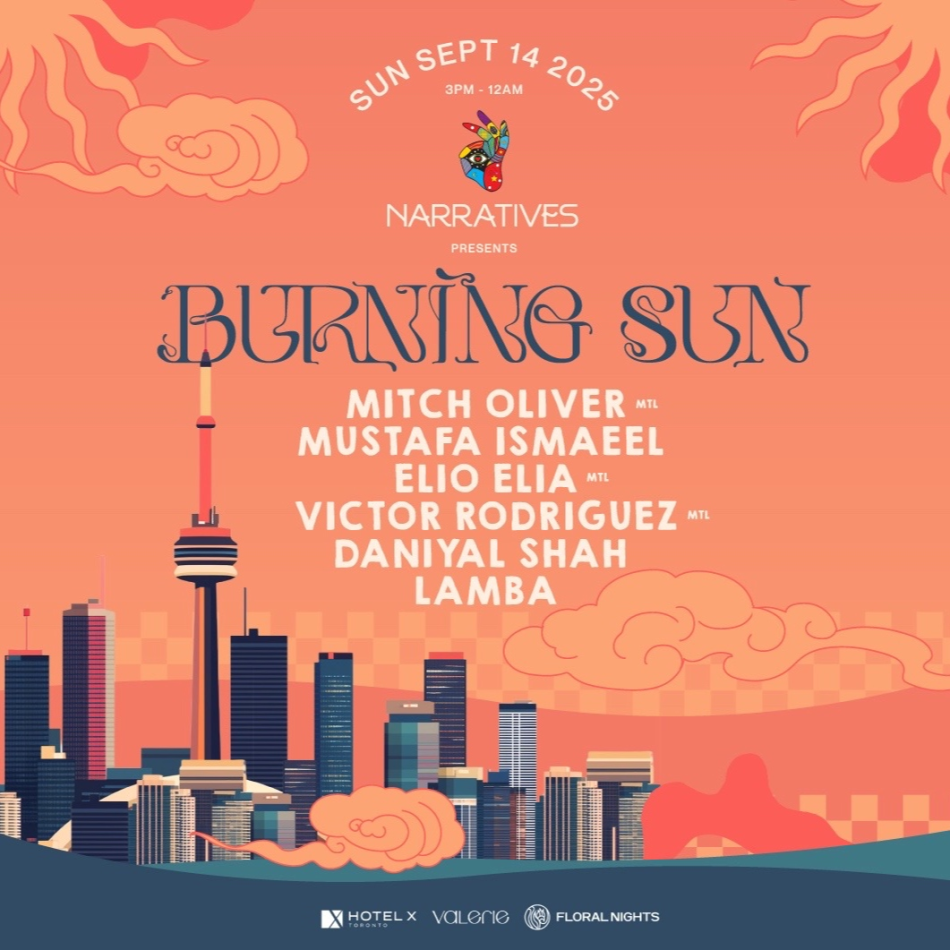Narratives presents Burning Sun in Toronto