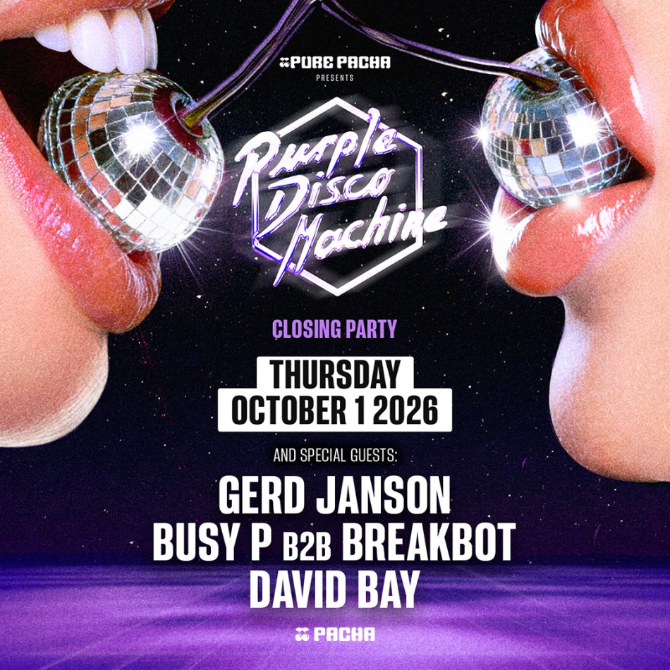 PURPLE DISCO MACHINE | PURE PACHA - CLOSING PARTY